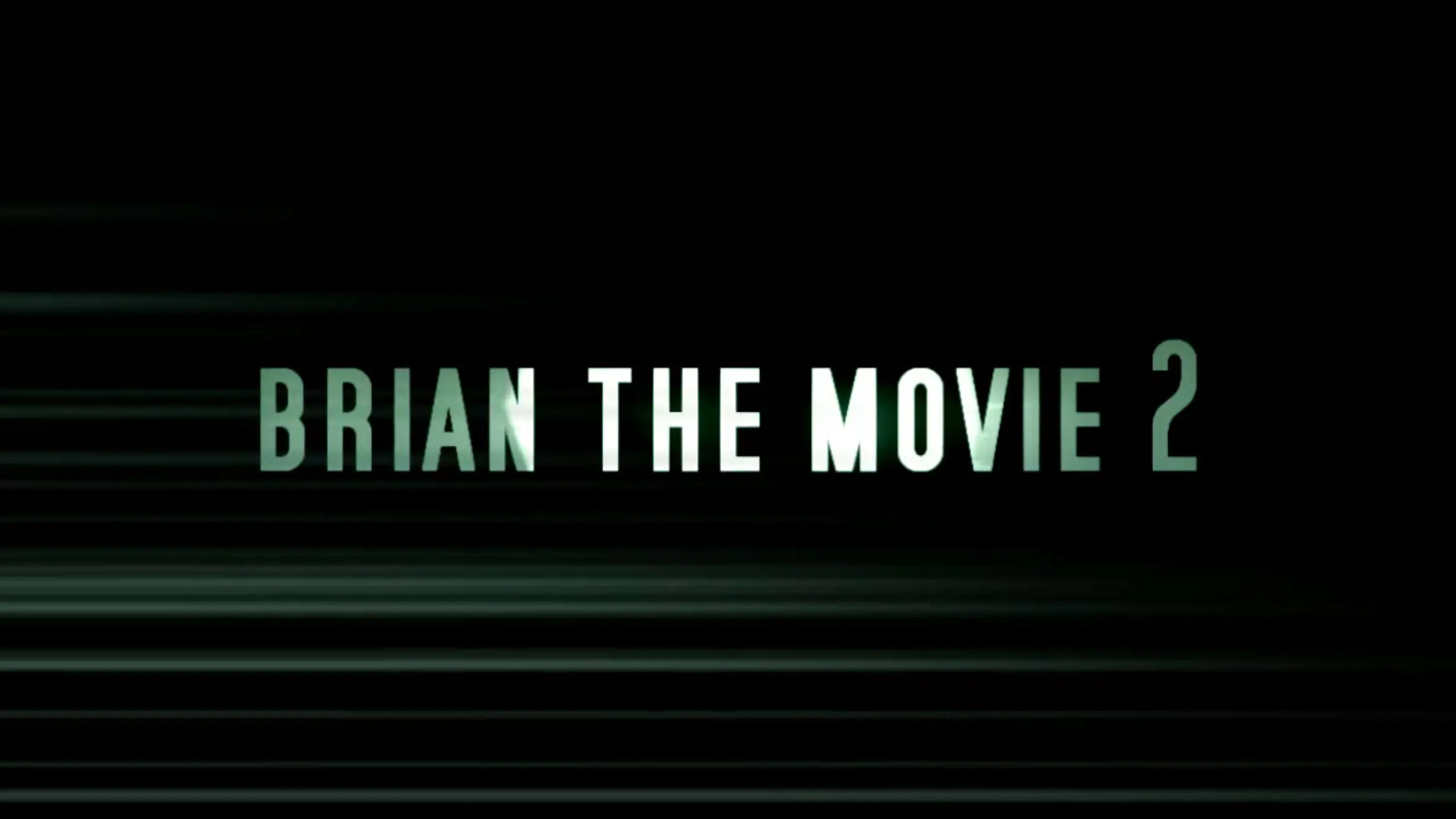 Preview: Brian The Movie 2